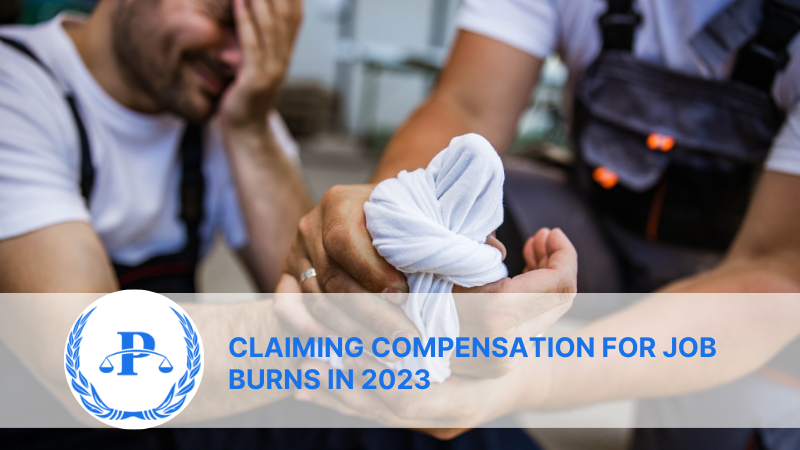Claiming Compensation for Job Burns In 2023 | Pistiolas