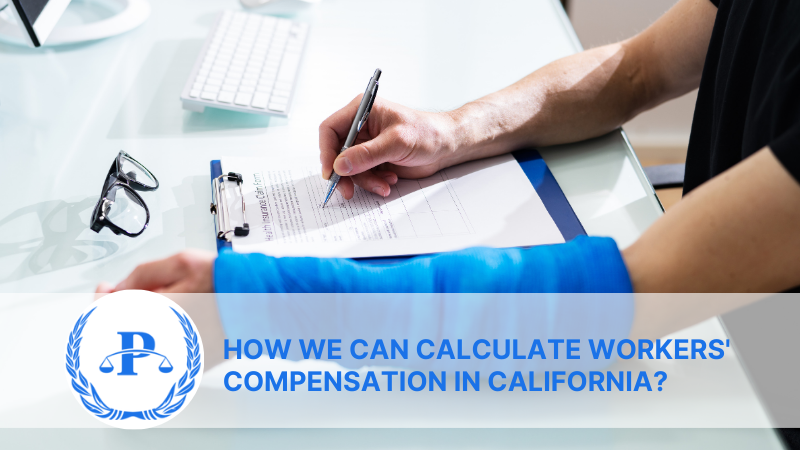 How We Can Calculate Workers' Compensation In California | Pistiolas Law Firm