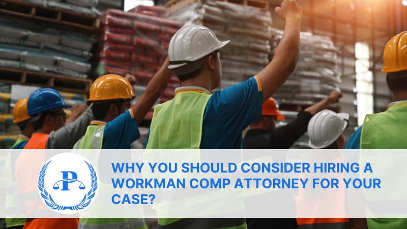 Why You Should Consider Hiring a Workman Comp Attorney for Your Case | Pistiolas Law