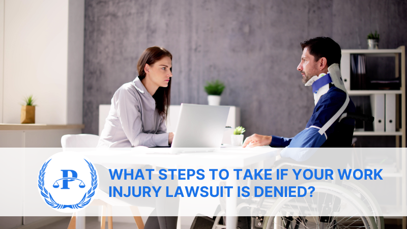 What Happens If Your Work Injury Lawsuit Is Denied | Pistiolas Law