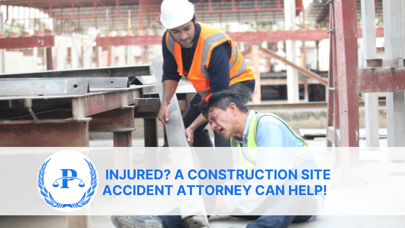 Injured? A Construction Site Accident Attorney Can Help!